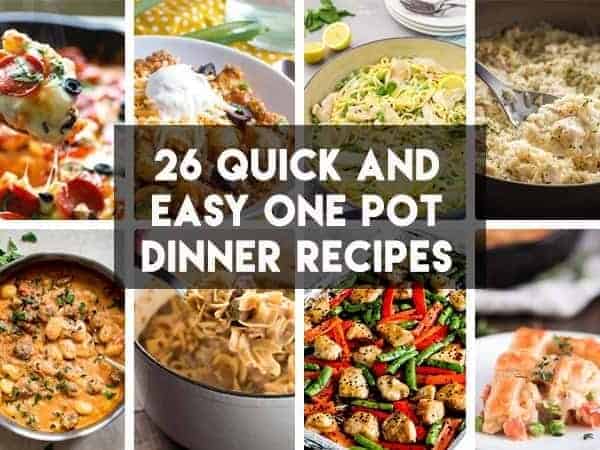 26 quick and easy one pot meals