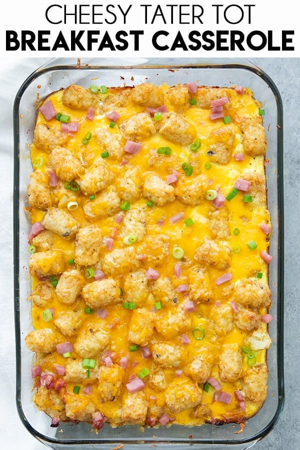 Tater Tot Breakfast Casserole - The Salty Marshmallow