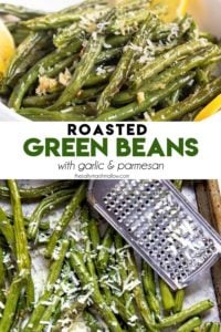 Roasted Green Beans are the perfect side dish to any meal! Green beans are tossed with olive oil and garlic, roasted until crisp tender and topped with Parmesan cheese.